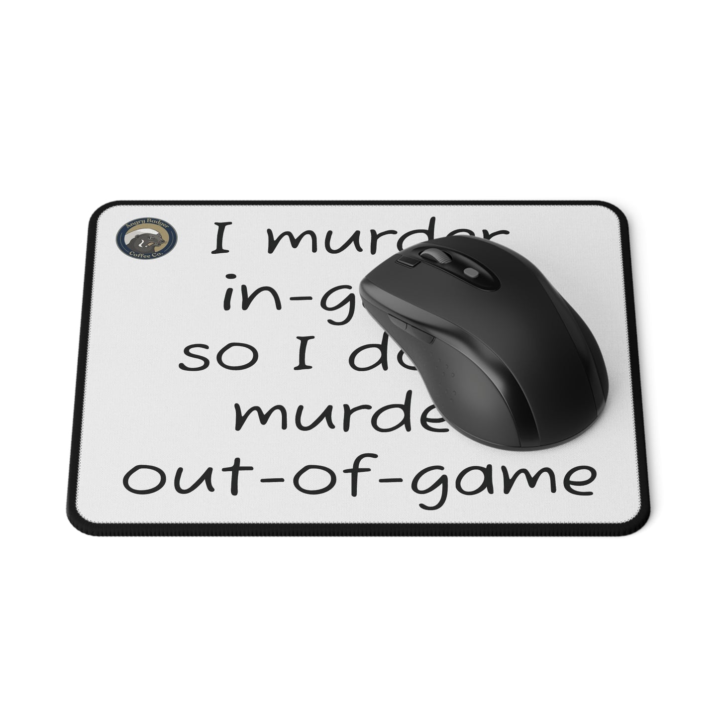 Non-Slip Gaming Mouse Pad - 'I Murder In-Game'